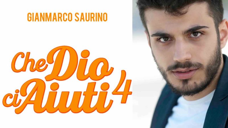 gianmarco saurino che dio ci aiuti 4