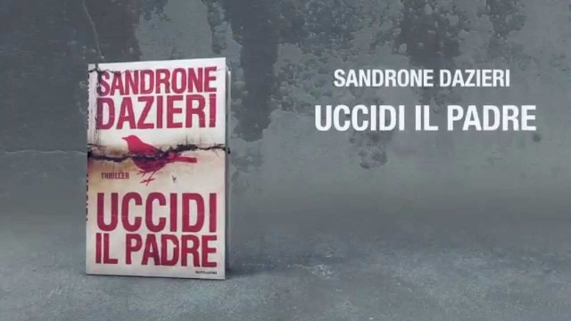 sandrone dazieri uccidi il padre