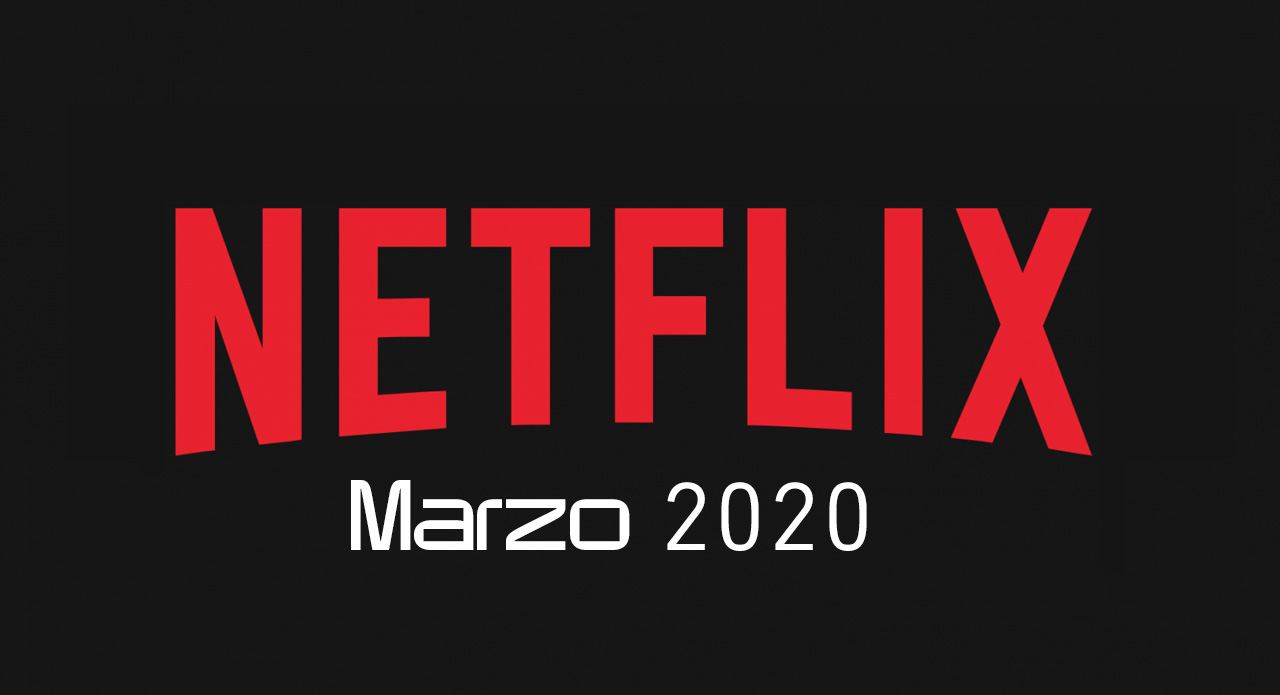 Netflix le uscite di mazro 2020