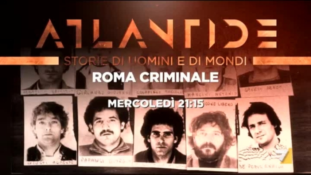 Atlantide 3 giugno Roma Criminale