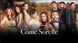 Come sorelle serie tv Canale 5