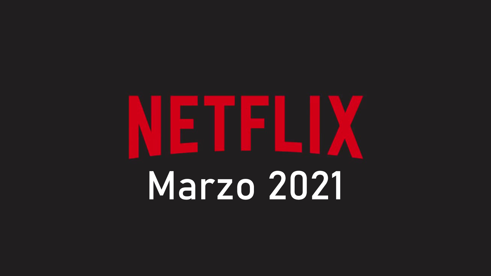 Netflix marzo 2021