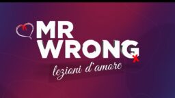 Mr Wrong 21-25 giugno