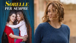 Sorelle per sempre film Rai 1