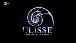 Ulisse Il piacere della scoperta 28 settembre