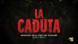 La-caduta-cronache-della-fine-del-Fascismo-storia