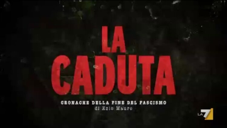 La-caduta-cronache-della-fine-del-Fascismo-storia