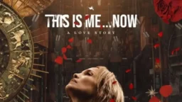 This Is Me Now A Love Story film Prime Video