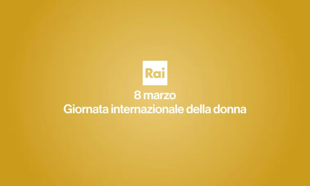 Giornata internazionale della donna 2024 Rai