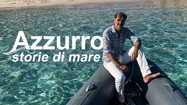Linea Blu 10 agosto Azzurro Storie di mare