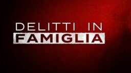 Delitti in famiglia 7 novembre