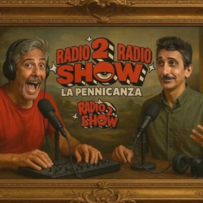 Radio2 Radio Show La Pennicanza ottobre 2025