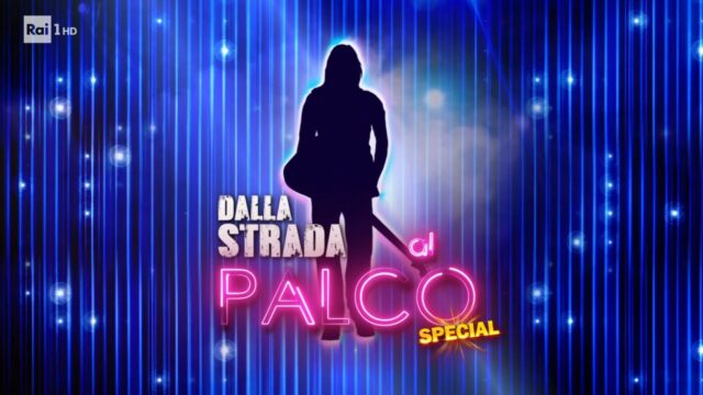Dalla-Strada-al-Palco-Special-programmazione-tv